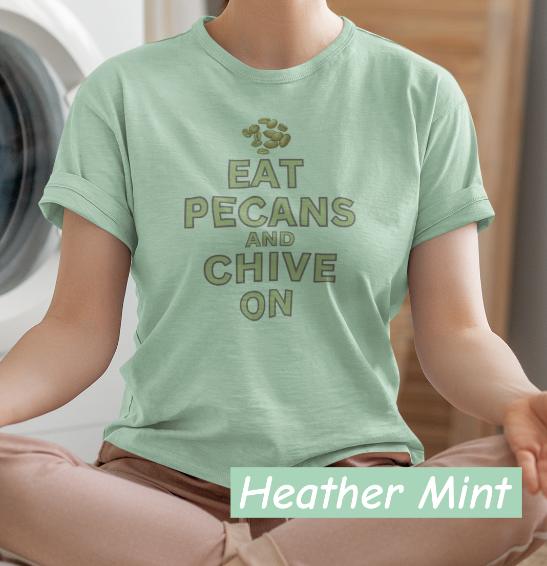 Eat Pecans and Chive On | Funny Foodie Graphic Tee | Bella+Canvas 3001 Unisex Jersey T-Shirt