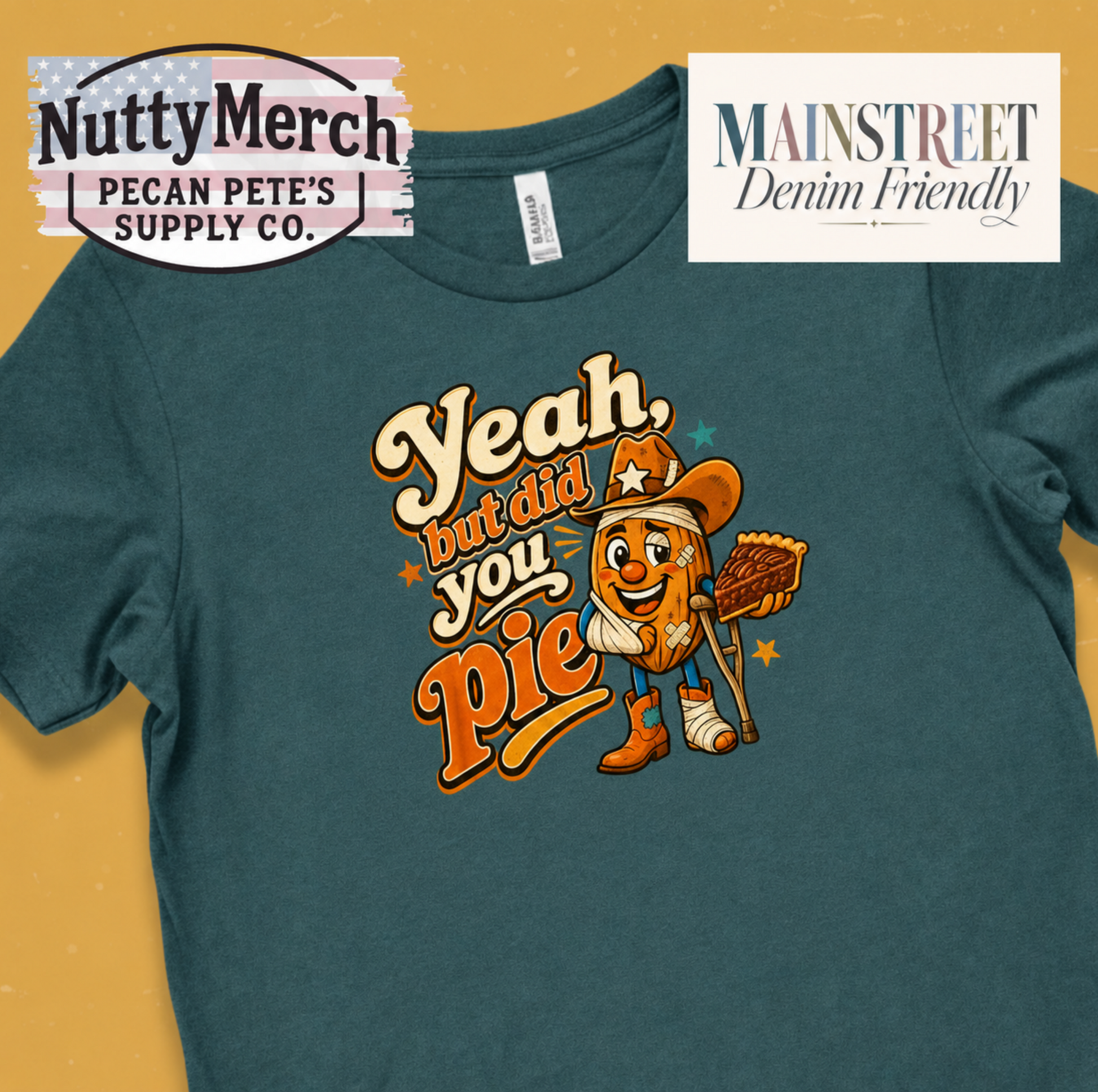 Yeah But Did You Pie T-Shirt | Bandaged Pecan Pete Graphic Tee | Ambulance Food Pun Shirt | Funny NuttyMerch Gift