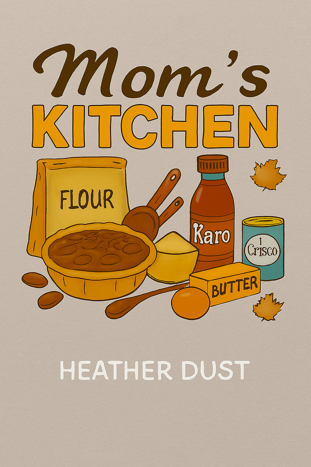 'Mom's Kitchen' on Heather Dust tee with illustrations of baking ingredients for a pecan pie