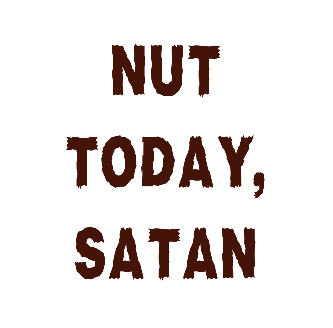 Nut Today, Satan - Funny Religious Parody Coffee Mug