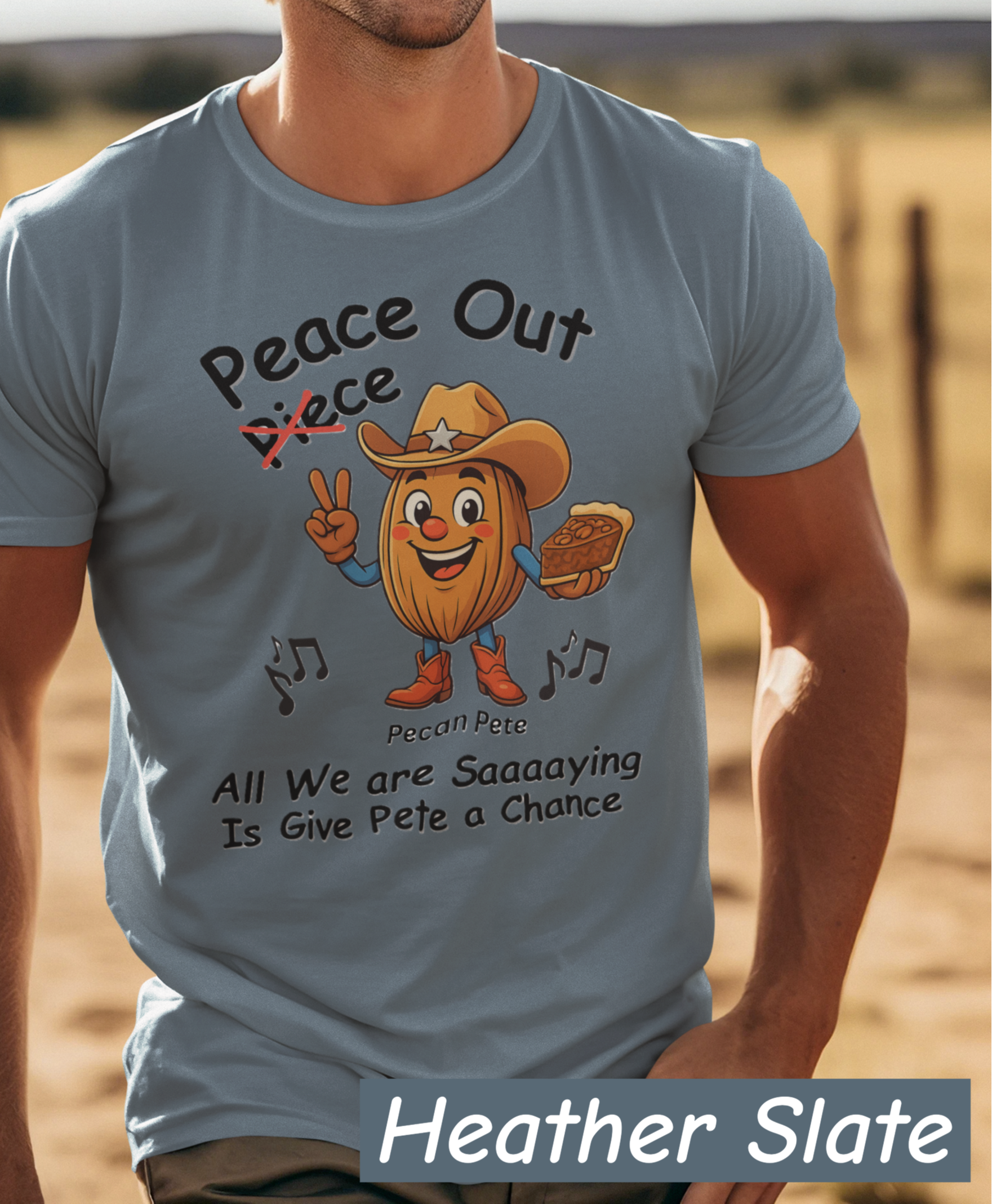 “Pecan Pete cowboy tee with peace sign and piece of pie, fun play on peace out vs piece out.”