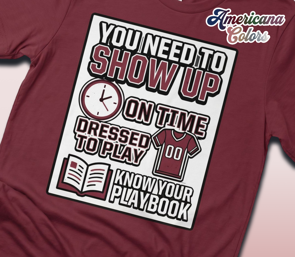 Show Up On Time Sports Shirt | Athlete Discipline Tee | Coach Practice Rules T‑Shirt | Teamwork Mindset Shirt | Game Day Motivation Tee