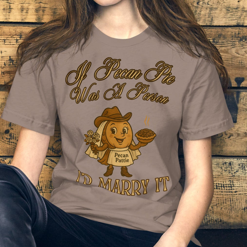 pecan pattie, nuttymerch, funny tee, wedding humor, southern shirt, pecan pie tee, thanksgiving, bakery humor, country style, bella canvas, nostalgic tee, food lover gift, bride shirt