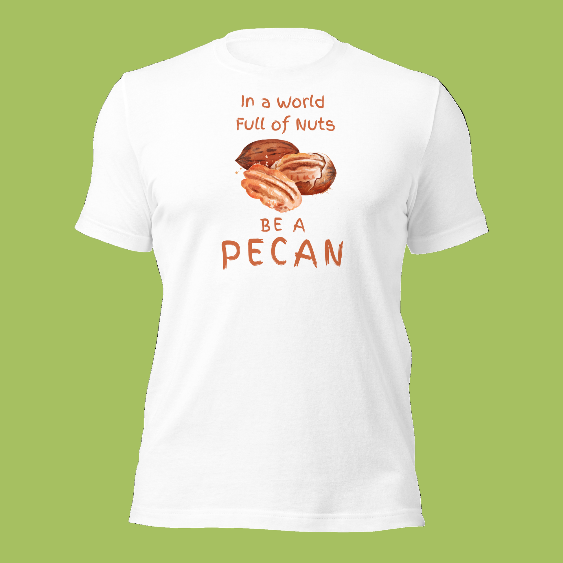 Cartoon-style Pecan Pete on a Bella+Canvas 3001C t-shirt with the slogan “In a world full of nuts, be a pecan.” A playful, humorous design celebrating pecans with a small NuttyMerch logo printed on the back near the neck.
